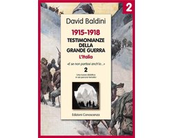 Testimonianze della Grande Guerra 1915-1918 L'Italia 2