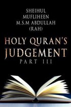 Holy Quran's Judgement Part - III