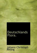 Deutschlands Flora.