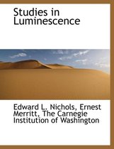 Studies in Luminescence