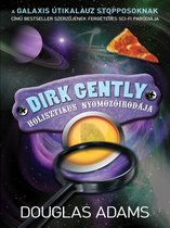 Dirk Gently 1 - Dirk Gently holisztikus nyomozóirodája