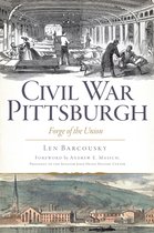 Civil War Series - Civil War Pittsburgh