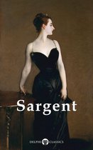 Complete Paintings of John Singer Sargent (Delphi Classics)