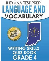 Indiana Test Prep Language and Vocabulary Writing Skills Quiz Book Grade 4