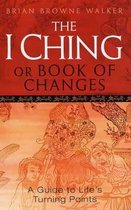 The I Ching or Book of Changes