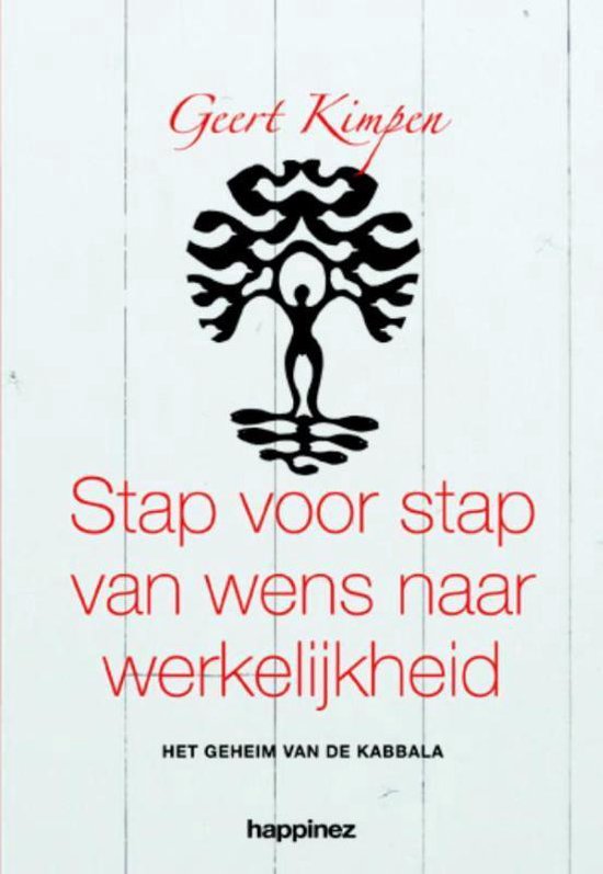 Boekomslag met de titel 'Stap voor stap van wens naar werkelijkheid' en een afbeelding van een boom met menselijke vorm. Geert Kimpen.