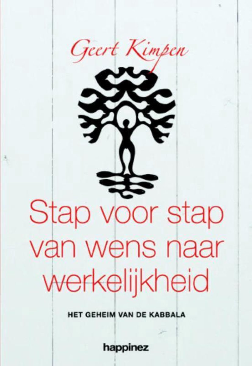 Boekomslag met de titel 'Stap voor stap van wens naar werkelijkheid' en een afbeelding van een boom met menselijke vorm. Geert Kimpen.
