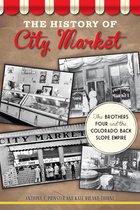 Landmarks - The History of City Market: The Brothers Four and the Colorado Back Slope Empire