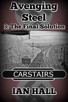 Avenging Steel - Avenging Steel 3: The Final Solution