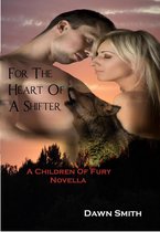Children of Fury 2 - For The Heart Of A Shifter