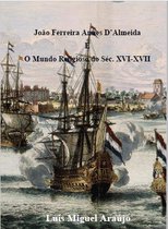 História - João Ferreira Annes D' Almeida e O Mundo Religioso do Séc.XVI-XVII