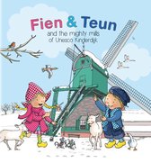 Fien & Teun  -   Fien en Teun and the mighty mills of Unesco Kinderdijk
