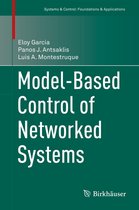 Systems & Control: Foundations & Applications - Model-Based Control of Networked Systems