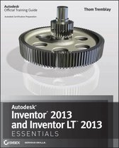 Autodesk Inventor 2013 and Autodesk Inventor LT 2013 Essentials