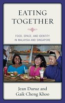 Rowman & Littlefield Studies in Food and Gastronomy - Eating Together