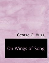 On Wings of Song