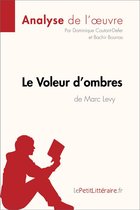 Fiche de lecture - Le Voleur d'ombres de Marc Levy (Analyse de l'oeuvre)