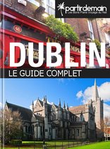 PartirDemain - Dublin, le guide complet