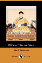 Chinese Folk-Lore Tales (Dodo Press)