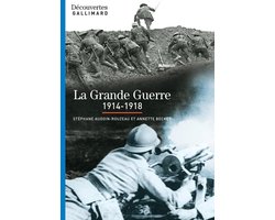 La Grande Guerre (1914-1918) - Découvertes Gallimard