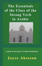 The Essentials of the Class of the Strong Verb in Arabic