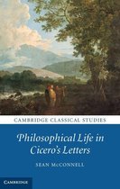 Cambridge Classical Studies - Philosophical Life in Cicero's Letters