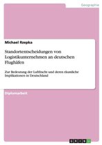 Standortentscheidungen Von Logistikunternehmen an Deutschen Flughafen