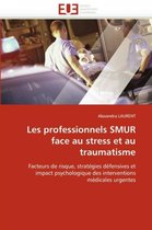 Les professionnels SMUR face au stress et au traumatisme