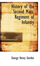 History of the Second Mass Regiment of Infantry