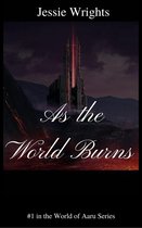 World of Aaru 1 - As the World Burns