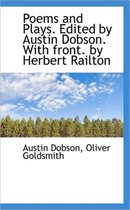 Poems and Plays. Edited by Austin Dobson. with Front. by Herbert Railton