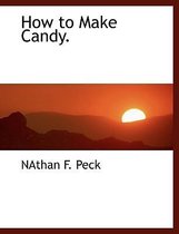 How to Make Candy.
