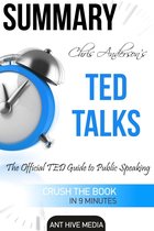 Chris Anderson’s TED Talks: The Official TED Guide to Public Speaking Summary