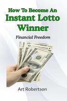 How To Become An Instant Lotto Winner