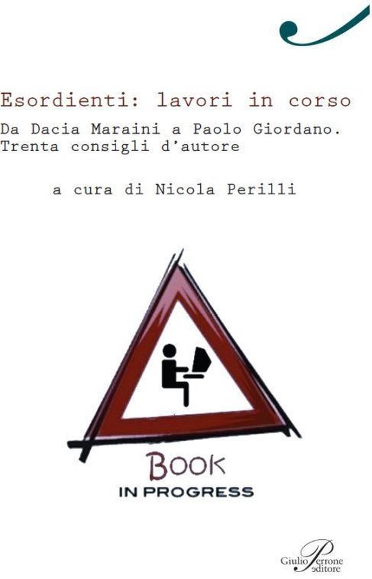 Esordienti: lavori in corso. Da Dacia Maraini a Paolo Giorda ... - cover