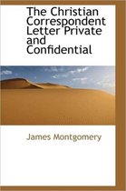 The Christian Correspondent Letter Private and Confidential