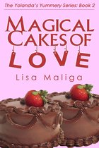 Yolanda's Yummery 2 - Magical Cakes of Love (The Yolanda's Yummery Series, Book 2)