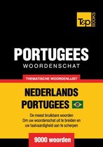 Thematische woordenschat Nederlands-Braziliaans Portugees - 9000 woorden