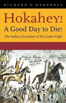 Hokahey!a Good Day to Die!