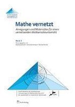 Mathe vernetzt 03. Anregungen und Materialien für einen vernetzenden Mathematikunterricht