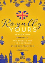 Royally Yours 2 - The Tourist and the Scotsman