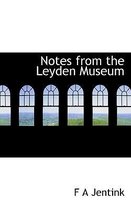 Notes from the Leyden Museum