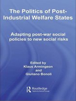 Routledge Studies in the Political Economy of the Welfare State - The Politics of Post-Industrial Welfare States