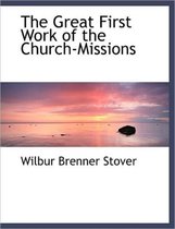 The Great First Work of the Church-Missions