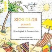 Zencolor moments. Urlaubsglück und Sonnenschein