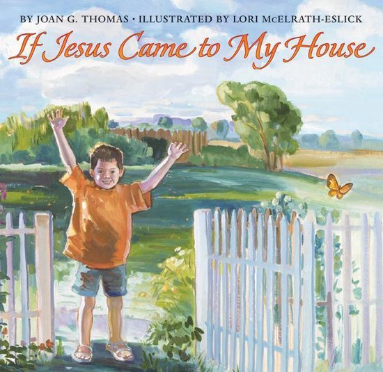 If Jesus Came to My House, Joan Gale Thomas 9780060839420
