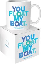 Quotable Mug You Float My Boat