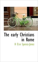 The Early Christians in Rome