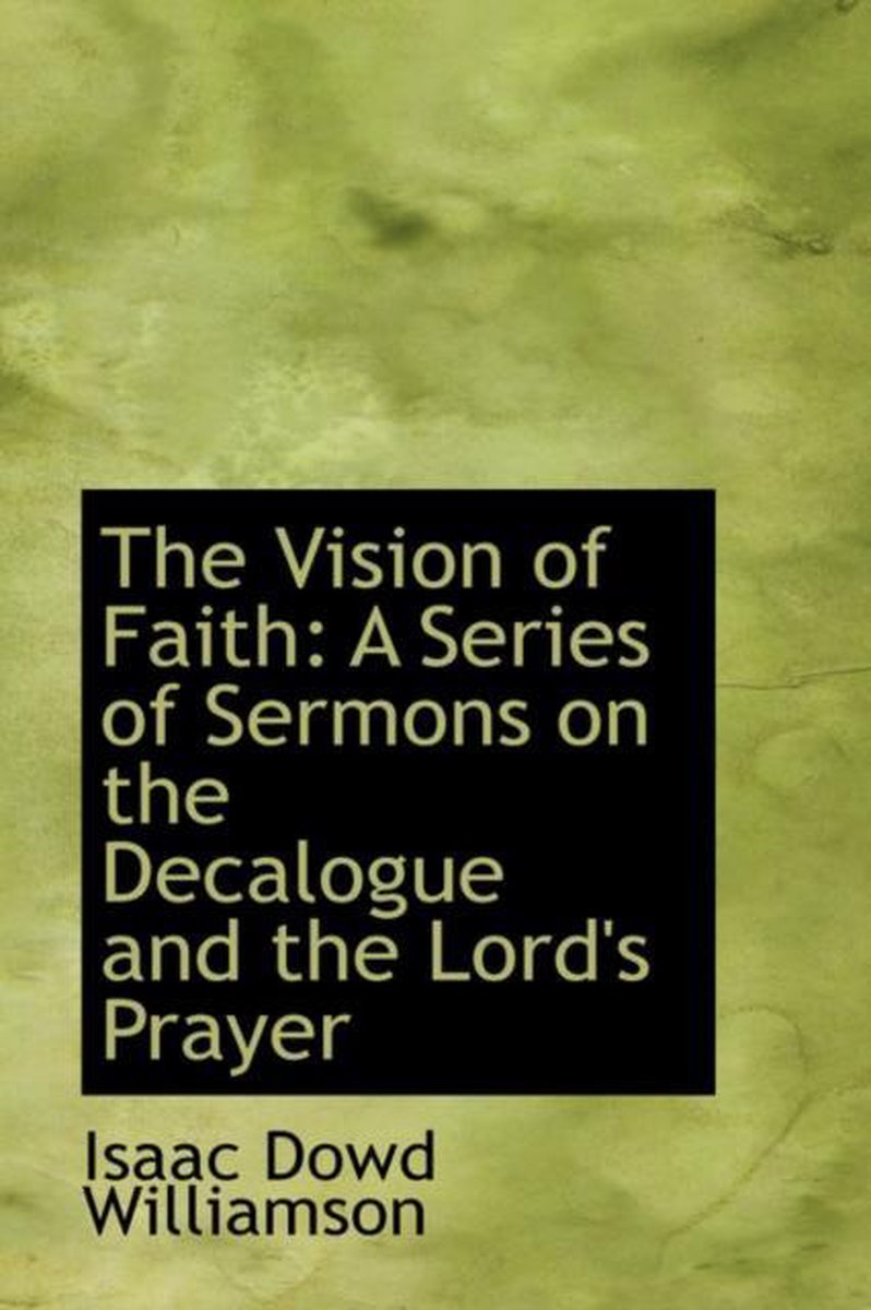 The Vision of Faith - Isaac Dowd Williamson