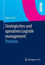 Strategisches Und Operatives Logistikmanagement